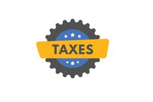 botão de texto de impostos. impostos assinar ícone etiqueta etiqueta web botões vetor