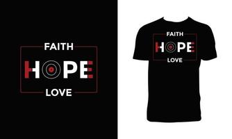 fé, esperança, amor, tipografia moderna e inspiradora, citações, design de camiseta preta. vetor