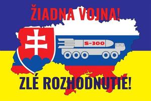 o contorno do mapa da ucrânia é pintado nas cores da bandeira da eslováquia na bandeira da ucrânia e na instalação do s-300. inscrição em eslovaco sem guerra e má decisão vetor