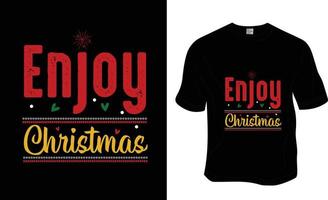 aproveite o design da camiseta de natal. pronto para imprimir para vestuário, pôster e ilustração. vetor de camiseta moderna, simples e com letras