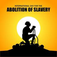 dia internacional para a abolição da ilustração vetorial do tema da escravidão. adequado para cartaz, banners, campanha e cartão de felicitações vetor