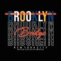 tipografia da cidade de brooklyn t shirt design gráfico, ilustração vetorial vetor