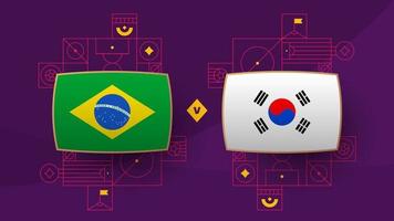 brasil coreia playoff rodada de 16 partida de futebol 2022. partida do campeonato mundial de futebol de 2022 contra times de introdução esporte fundo, cartaz de competição de campeonato, vetor