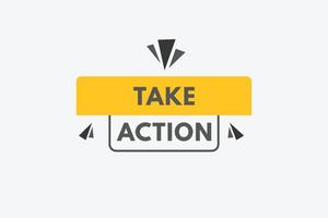 botão de texto de ação. tomar ação assinar ícone etiqueta etiqueta web botões vetor