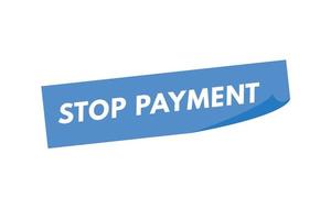 parar o botão de texto de pagamento. pare o pagamento sinal ícone etiqueta etiqueta web botões vetor