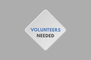voluntários precisavam de botão de texto. voluntários necessários assinar ícone etiqueta etiqueta web botões vetor