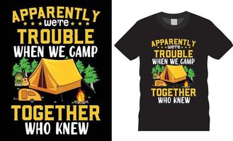vetor de design de camiseta criativa de acampamento aparentemente era um problema
