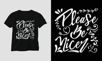 por favor, seja mais legal - citações de ano novo t-shirt e design de tipografia de vestuário vetor