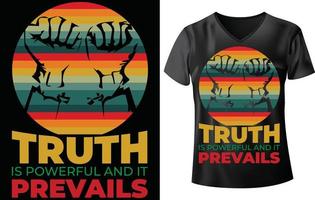 a verdade é poderosa e prevalece o design da camiseta vetor