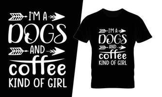 eu sou um tipo de garota de cachorros e café tipografia design de camiseta de café vetor