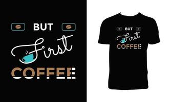 design de camiseta de café na moda. vetor