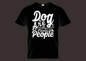 cachorros são minhas pessoas favoritas design de camiseta vetor