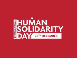 dia internacional da solidariedade humana. as pessoas ajudam a silhueta da pessoa, adequada para cartaz de cartão de felicitações e banner, 20 de dezembro, modelo para plano de fundo, banner, cartão, cartaz com texto na inscrição vetor