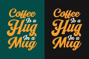 café é um abraço em um design de camiseta de caneca vetor