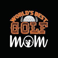 o melhor design de camiseta de vetor de mãe de golfe do mundo. design de camiseta de bola de golfe. pode ser usado para imprimir canecas, designs de adesivos, cartões comemorativos, pôsteres, bolsas e camisetas.