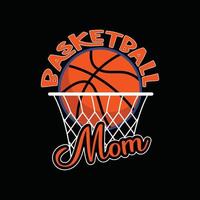 design de camiseta de vetor de mãe de basquete. design de camiseta de basquete. pode ser usado para imprimir canecas, designs de adesivos, cartões comemorativos, pôsteres, bolsas e camisetas.