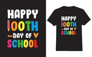 feliz 100º dia de design de camiseta escolar, camiseta de dia escolar, camiseta de 100 dias de escola vetor
