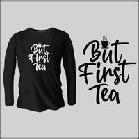 mas primeiro design de camiseta de chá com vetor