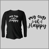 minha xícara de design de camiseta feliz com vetor