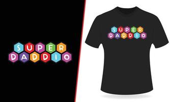 design de camiseta de tipografia super daddio vetor