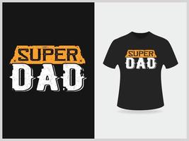 design de camiseta de tipografia super pai vetor