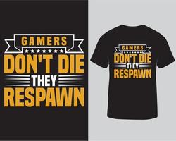 design de camiseta de videogame online, jogadores não morrem, eles ressurgem tipografia t-shirt pro download vetor