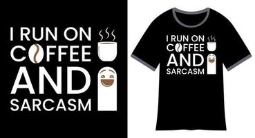eu corro no design de camiseta de café e sarcasmo vetor
