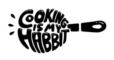 cozinhar é meu hábito doodle tipografia de desenho de mão em ilustração de forma de frigideira vetor