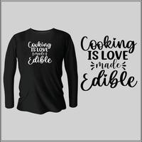 cozinhar é amor feito design de camiseta comestível com vetor