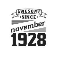 incrível desde novembro de 1928. nascido em novembro de 1928 retro vintage aniversário vetor