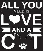tudo que você precisa é amor e um design de camiseta de tipografia de gato vetor