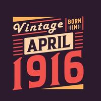 vintage nascido em abril de 1916 nascido em abril de 1916 retro vintage aniversário vetor