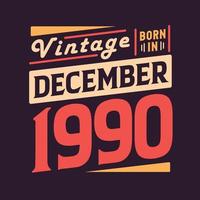 vintage nascido em dezembro de 1990 nascido em dezembro de 1990 retro vintage aniversário vetor