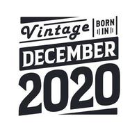 vintage nascido em dezembro de 2020. nascido em dezembro de 2020 retro vintage aniversário vetor