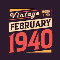 vintage nascido em fevereiro de 1940 nascido em fevereiro de 1940 retro vintage aniversário vetor