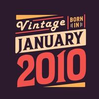 vintage nascido em janeiro de 2010 nascido em janeiro de 2010 retro vintage aniversário vetor