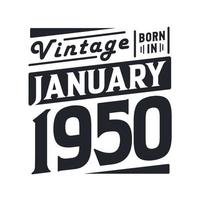 vintage nascido em janeiro de 1950. nascido em janeiro de 1950 retro vintage aniversário vetor