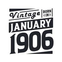 vintage nascido em janeiro de 1906 nascido em janeiro de 1906 retro vintage aniversário vetor