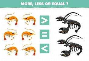 jogo educacional para crianças mais, menos ou igual, conte a quantidade de camarão bonito dos desenhos animados e planilha subaquática imprimível de lagosta vetor