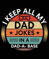 eu mantenho todas as piadas de pai em um design de camiseta de pai-a-base.eps vetor
