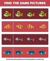 jogo de educação para crianças encontre a mesma imagem em cada linha de planilha subaquática imprimível de peixe bonito dos desenhos animados vetor