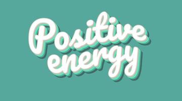 tipografia de letras com slogan de texto de energia positiva vetor