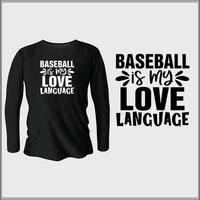beisebol é meu design de camiseta de linguagem de amor com vetor