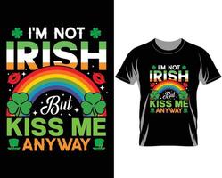eu não sou irlandês, mas me beije mesmo assim vetor de design de camiseta do dia de são patrício