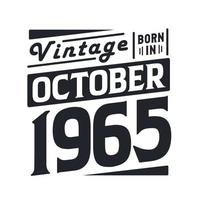 vintage nascido em outubro de 1965. nascido em outubro de 1965 retro vintage aniversário vetor