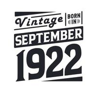vintage nascido em setembro de 1922. nascido em setembro de 1922 retro vintage aniversário vetor
