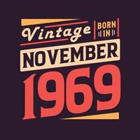 vintage nascido em novembro de 1969. nascido em novembro de 1969 retro vintage aniversário vetor