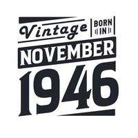vintage nascido em novembro de 1946 nascido em novembro de 1946 retro vintage aniversário vetor