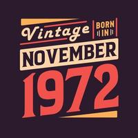 vintage nascido em novembro de 1972. nascido em novembro de 1972 retro vintage aniversário vetor
