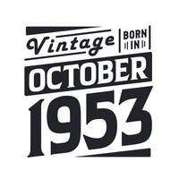 vintage nascido em outubro de 1953 nascido em outubro de 1953 retro vintage aniversário vetor